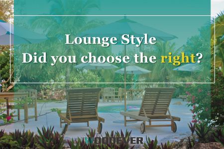 WOODEVER leisure furniture suppliers provide you with how to correctly choose the right lounger for your needs
